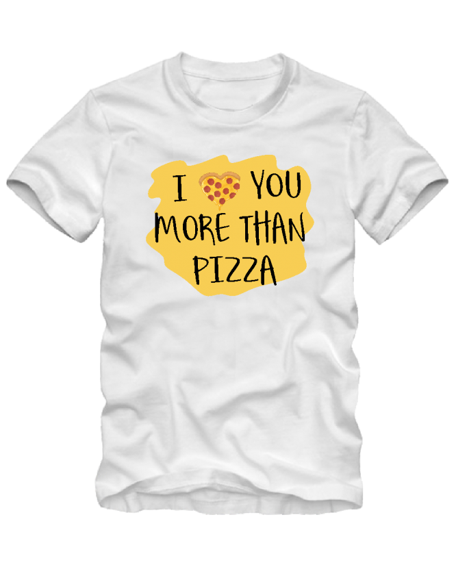 Marškinėliai I love you more than pizza